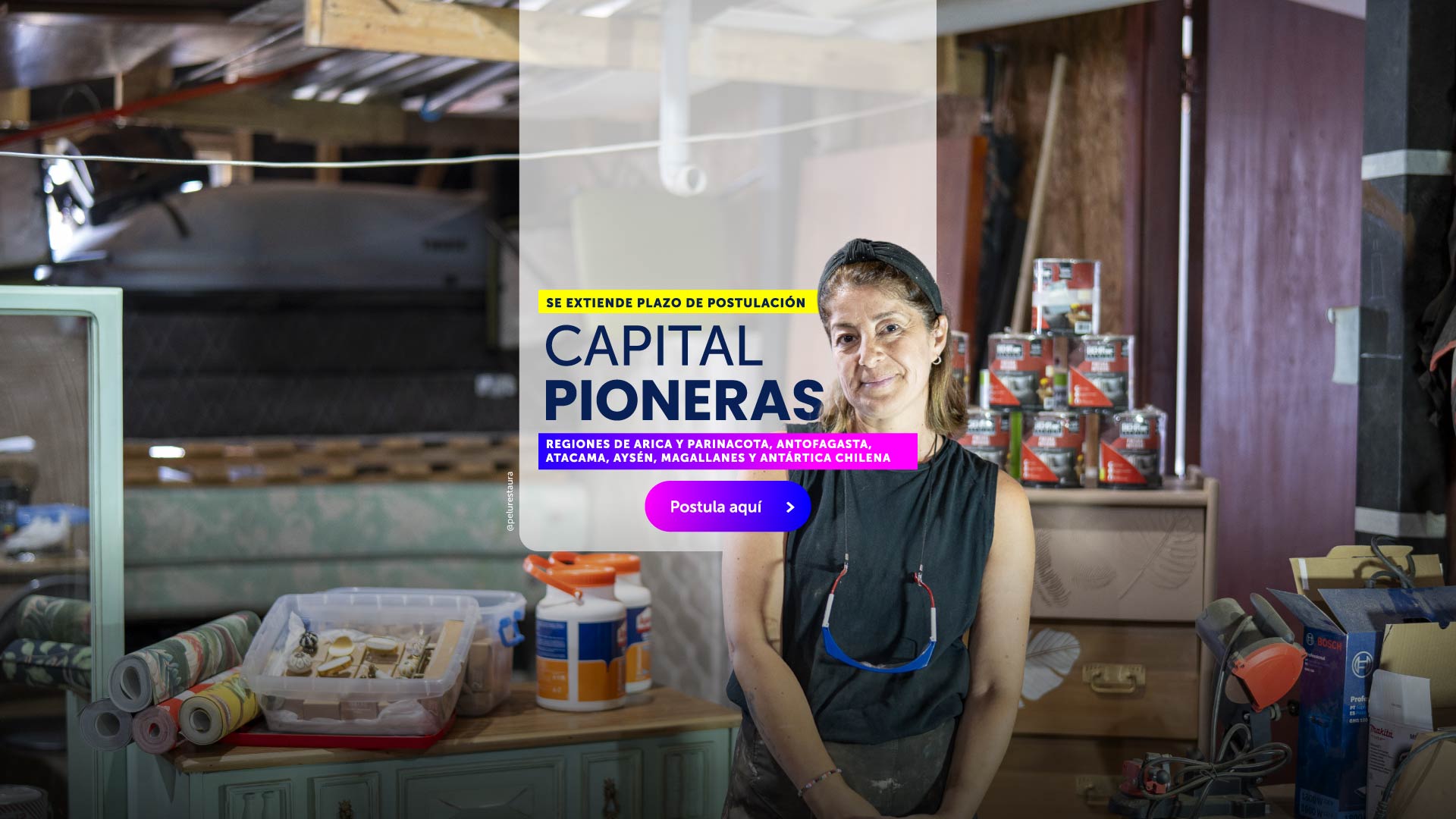 Capital Pioneras - Se extiende plazo de postulación - Regiones de Aria y Parinacota, Antofagasta, Atacama, Aysén y Magallanes y Antártica Chilena. Postula Aquí
