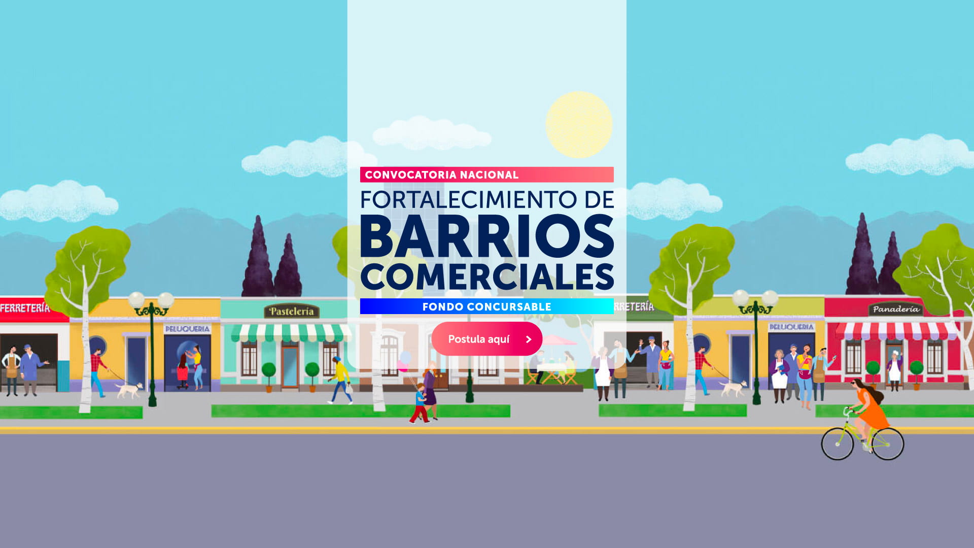 Convocatoria Nacional - Fortalecimiento de Barrios Comerciales - Fondo Concursable - Postula aquí
