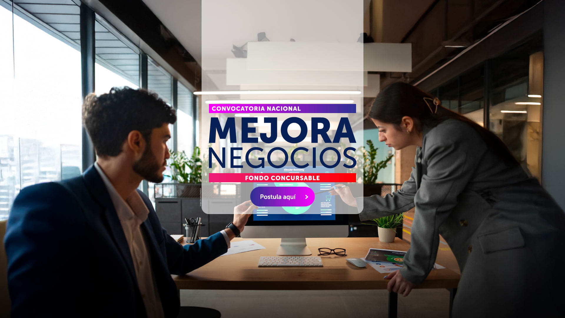 Convocatoria nacional - Mejora Negocios - Fondo concursable - Postula aquí