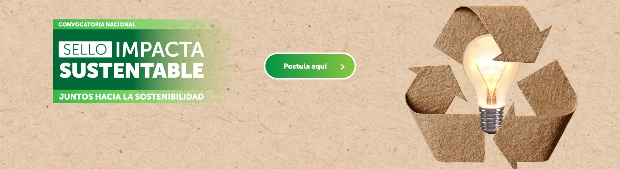 Convocatoria Nacional - Sello Impacta Sustentable - Juntos hacia la sostenibilidad - botón: Postula aquí